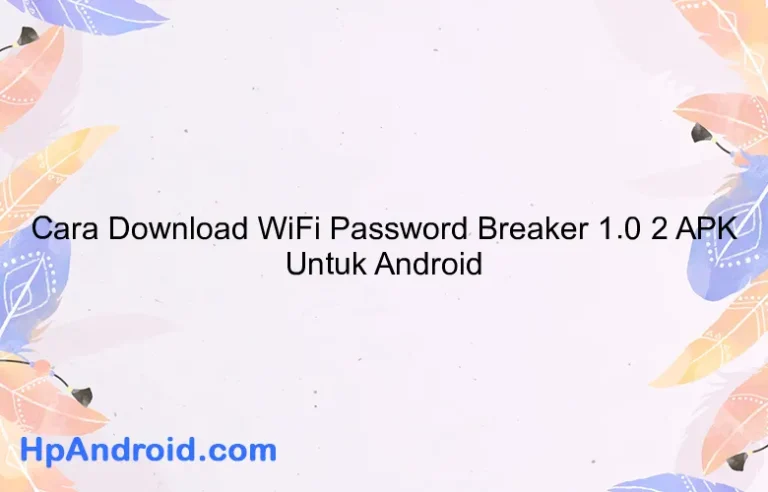 Cara Download WiFi Password Breaker 1.0 2 APK Untuk Android