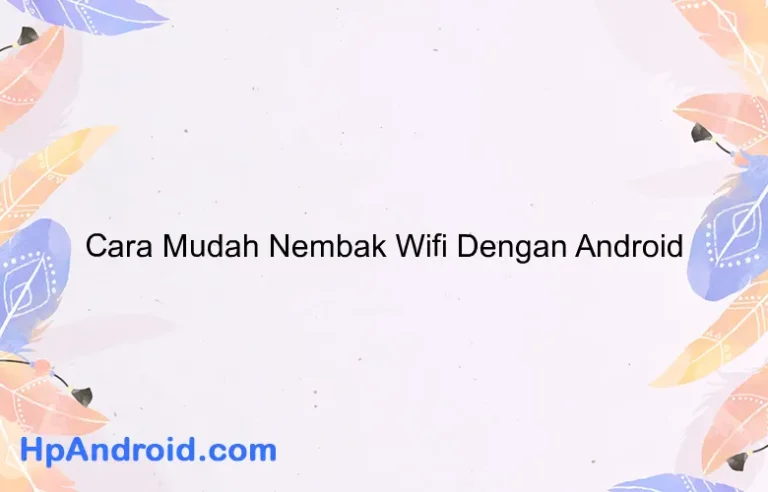 Cara Mudah Nembak Wifi Dengan Android