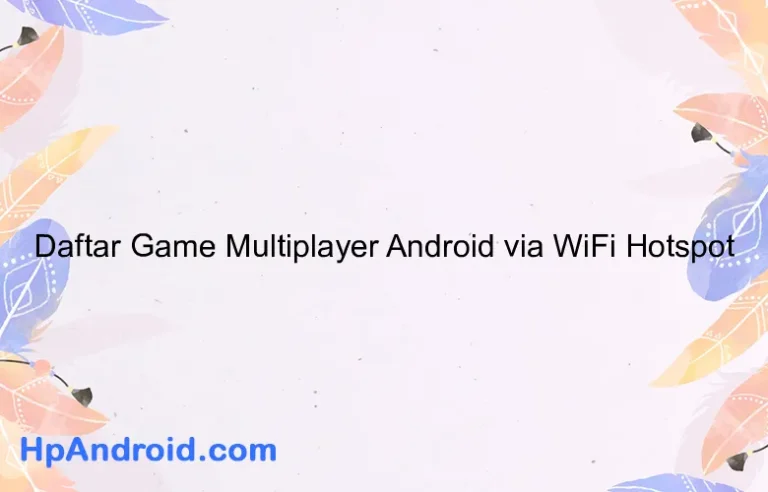 Daftar Game Multiplayer Android via WiFi Hotspot