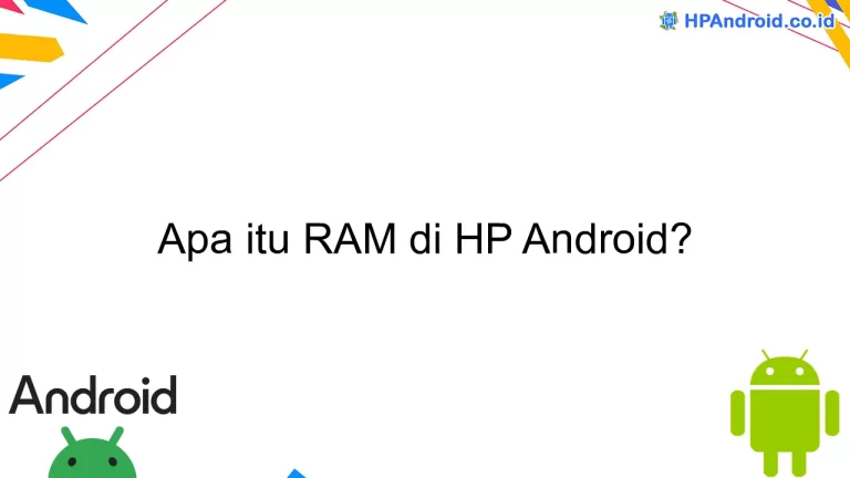 Apa itu RAM di HP Android?