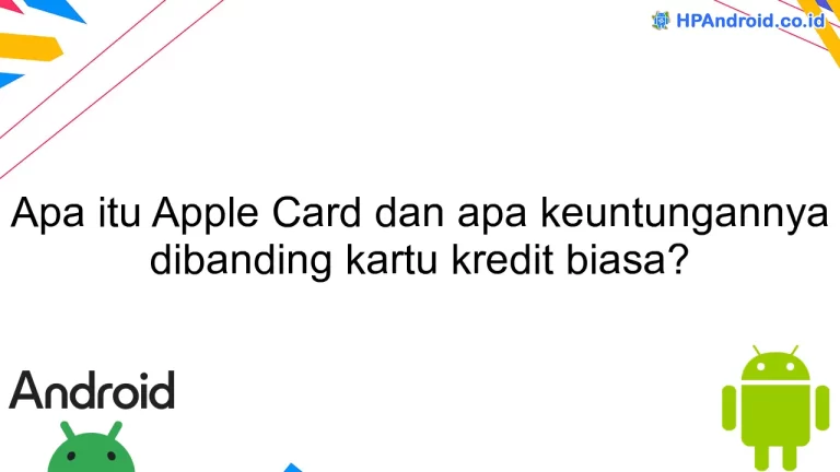 Apa itu Apple Card dan apa keuntungannya dibanding kartu kredit biasa?