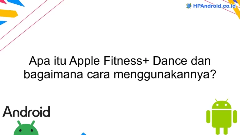 Apa itu Apple Fitness+ Dance dan bagaimana cara menggunakannya?