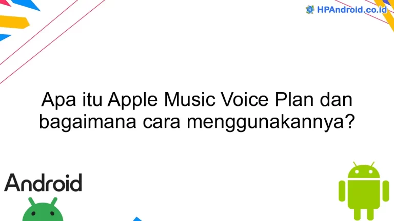 Apa itu Apple Music Voice Plan dan bagaimana cara menggunakannya?