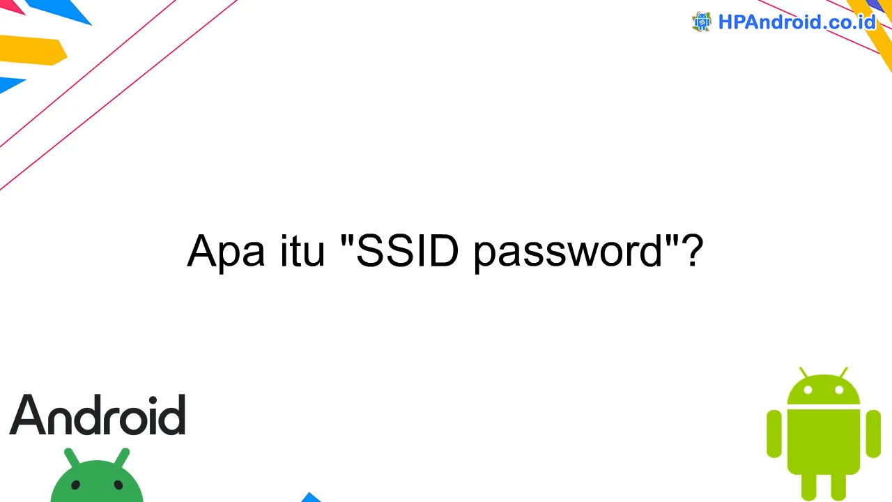 Apa itu "SSID password"?