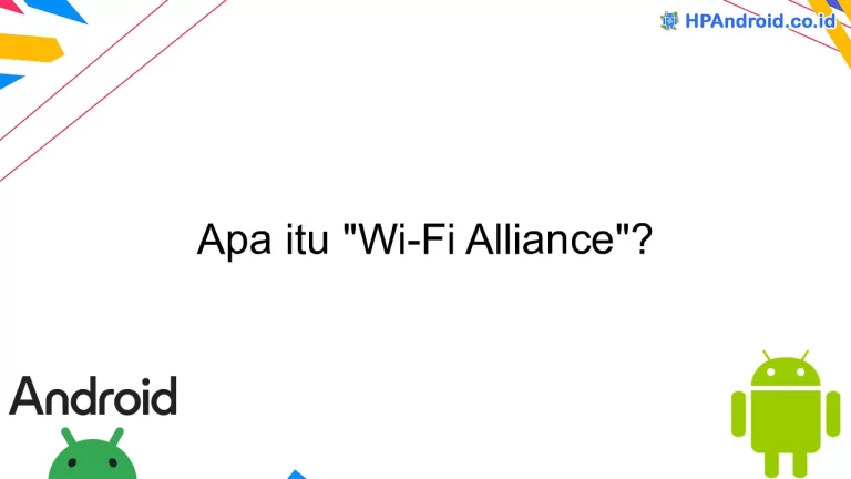 Apa itu "Wi-Fi Alliance"?