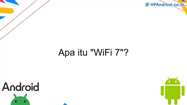 Apa itu "WiFi 7"?