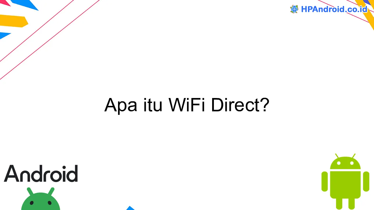 Apa itu WiFi Direct?