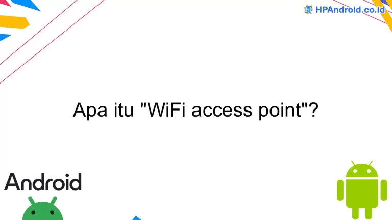 Apa itu "WiFi access point"?