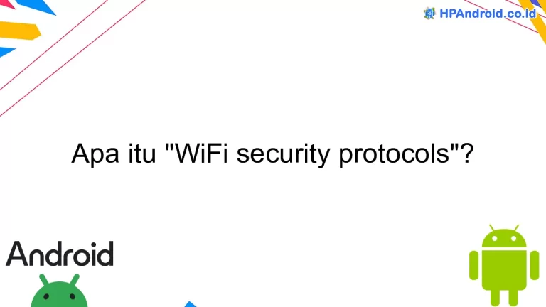 Apa itu "WiFi security protocols"?