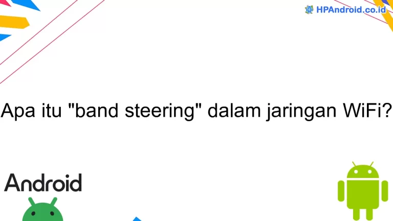 Apa itu "band steering" dalam jaringan WiFi?