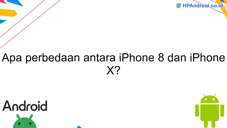 Apa perbedaan antara iPhone 8 dan iPhone X?