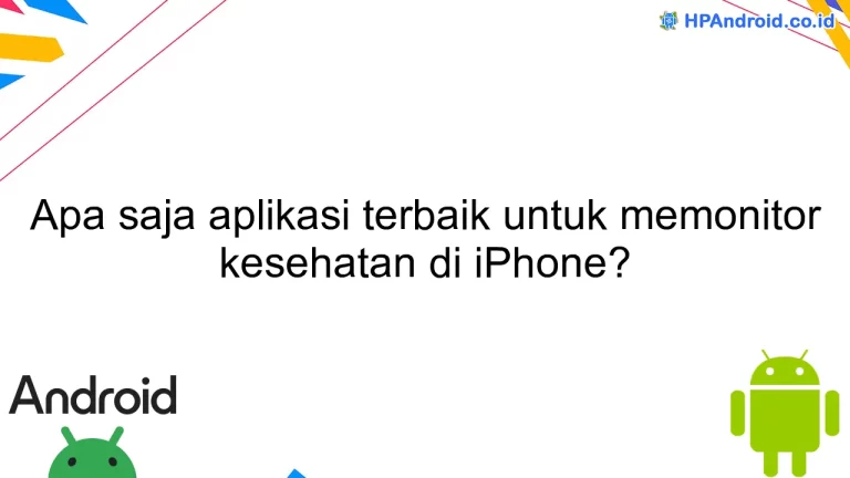 Apa saja aplikasi terbaik untuk memonitor kesehatan di iPhone?