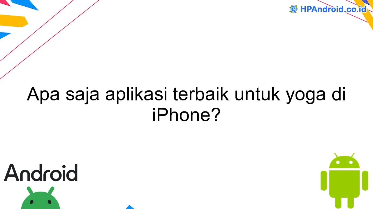 Apa saja aplikasi terbaik untuk yoga di iPhone?