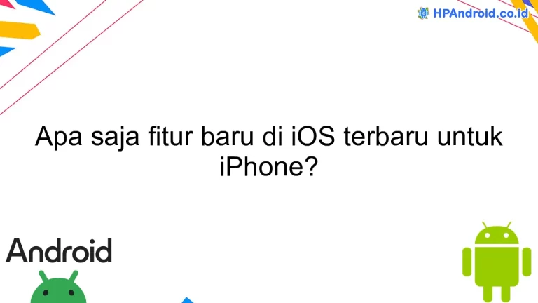 Apa saja fitur baru di iOS terbaru untuk iPhone?