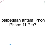 Apa saja perbedaan antara iPhone 11 dan iPhone 11 Pro?