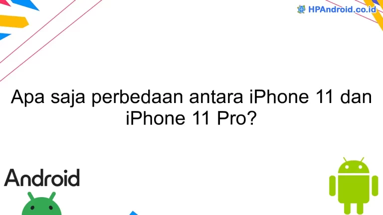 Apa saja perbedaan antara iPhone 11 dan iPhone 11 Pro?