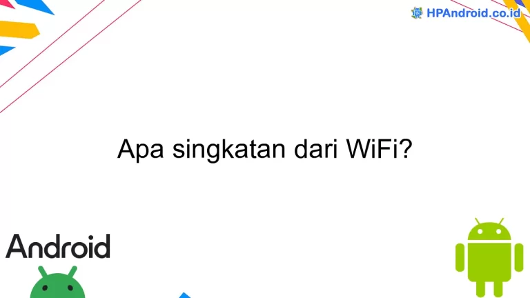 Apa singkatan dari WiFi?