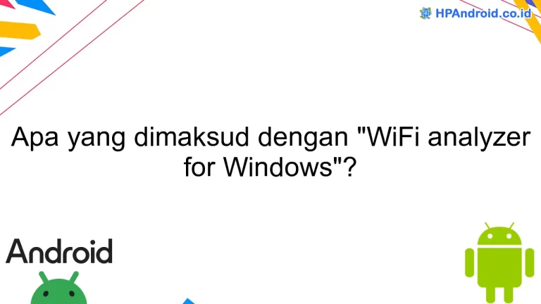 Apa yang dimaksud dengan "WiFi analyzer for Windows"?