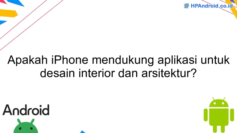 Apakah iPhone mendukung aplikasi untuk desain interior dan arsitektur?