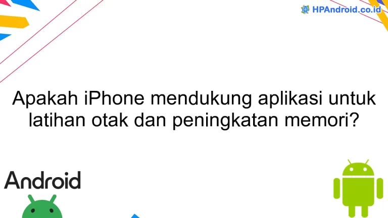 Apakah iPhone mendukung aplikasi untuk latihan otak dan peningkatan memori?