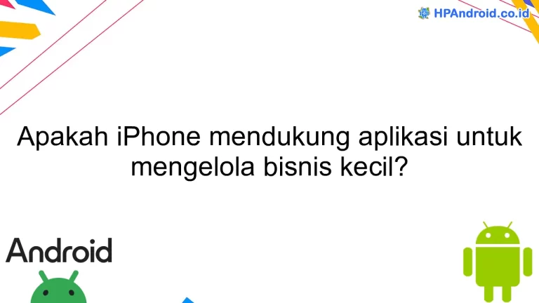 Apakah iPhone mendukung aplikasi untuk mengelola bisnis kecil?