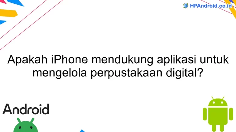 Apakah iPhone mendukung aplikasi untuk mengelola perpustakaan digital?