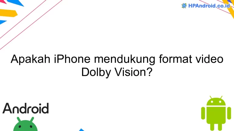 Apakah iPhone mendukung format video Dolby Vision?