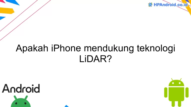 Apakah iPhone mendukung teknologi LiDAR?