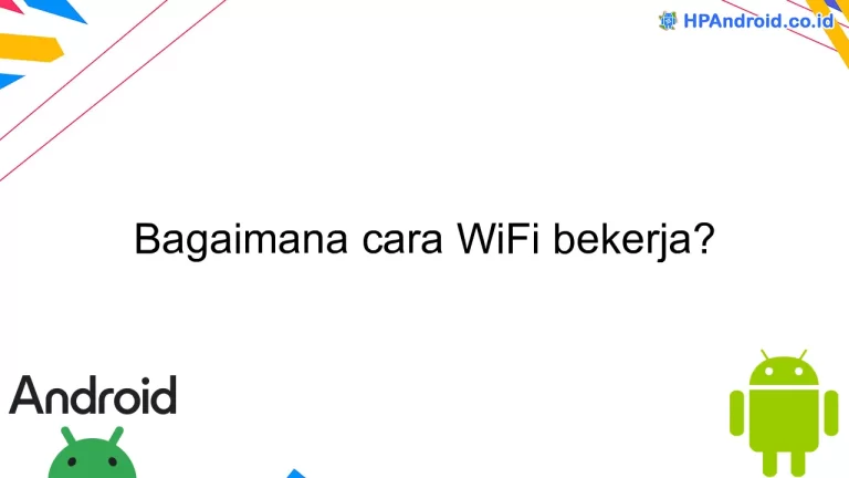 Bagaimana cara WiFi bekerja?