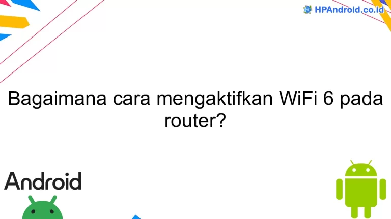 Bagaimana cara mengaktifkan WiFi 6 pada router?