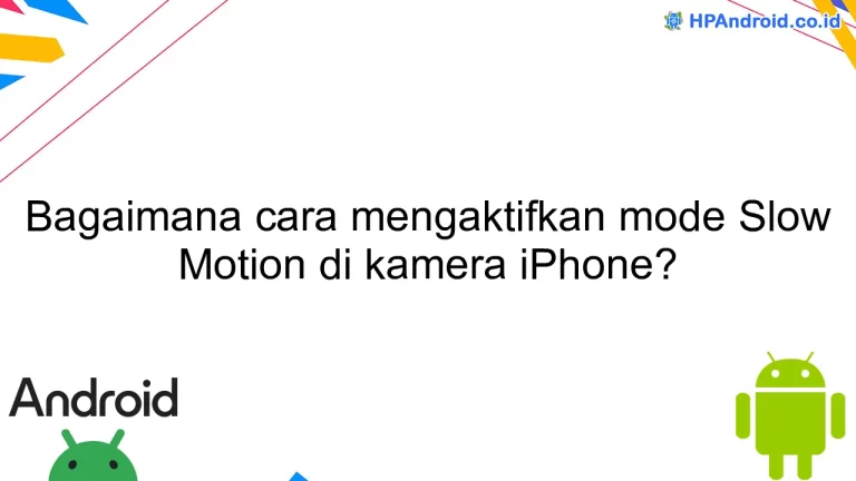 Bagaimana cara mengaktifkan mode Slow Motion di kamera iPhone?