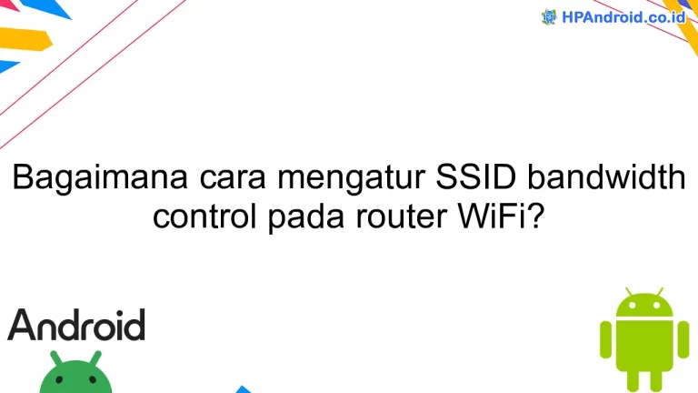 Bagaimana cara mengatur SSID bandwidth control pada router WiFi?