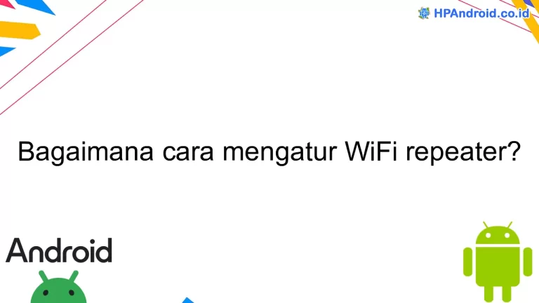 Bagaimana cara mengatur WiFi repeater?