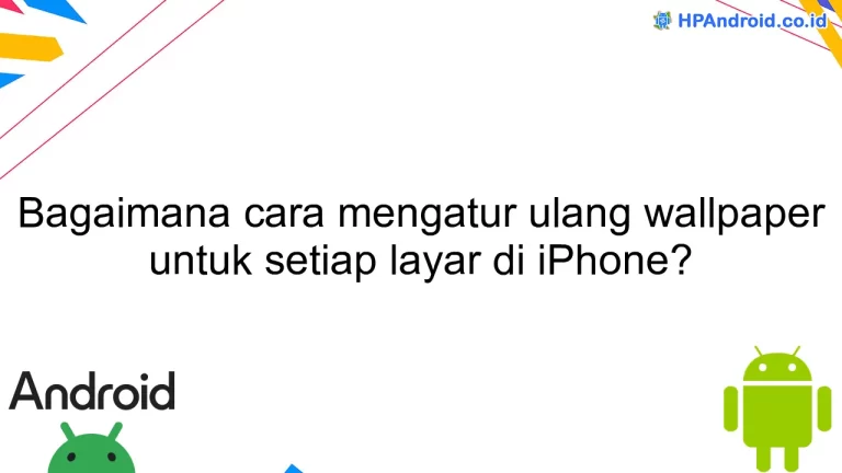 Bagaimana cara mengatur ulang wallpaper untuk setiap layar di iPhone?