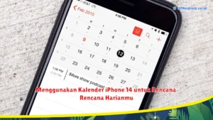Menggunakan Kalender iPhone 14 untuk Rencana Harianmu