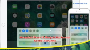 Mengubah iPhone 14 Menjadi Alat Kontrol Rumahmu